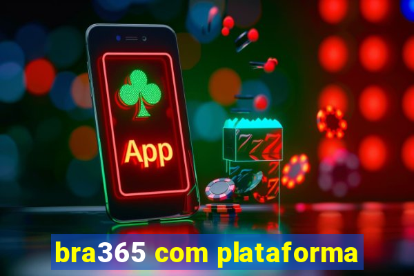 bra365 com plataforma